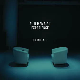 Pilu Membiru Experience by Kunto Aji