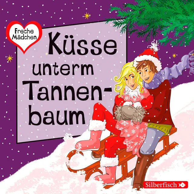 Freche Mädchen: Küsse unterm Tannenbaum, Teil 1.1 - Freche Mädchen: Küsse unterm Tannenbaum