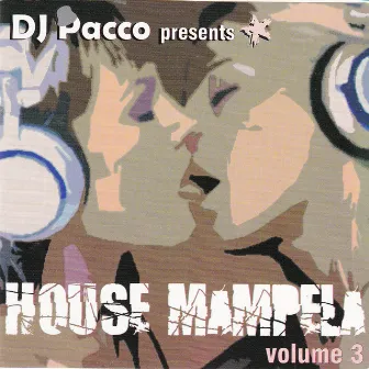 DJ Pacco Presents House Mampela Vol. 3 by DJ Pacco