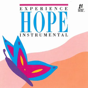 Experience Hope (Instrumental) by Integrity Music