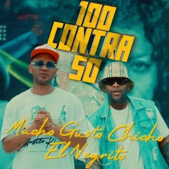 100 Contra 50 by Mucho Gusto Chicho