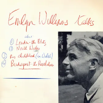 Emlyn Williams Talks by Emlyn Williams