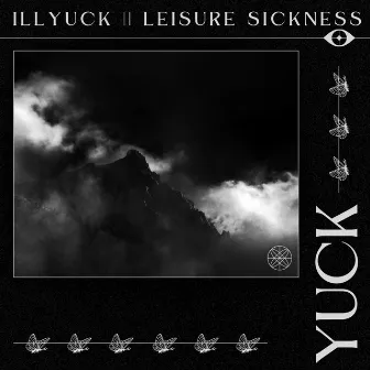 Leisure Sickness by ILLYUCK