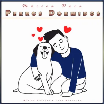 Música Para Perros Dormidos: Música Relajante para Mascotas by Ansiedad De Los Perros