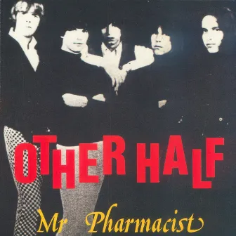 Mr Pharmacist by The OtherHalf