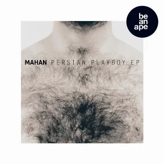 Persian Playboy EP by Mahan