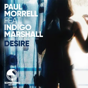 Desire (James Bluck Radio Edit) by Paul Morrell