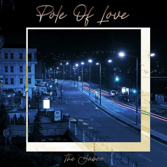 Pole of Love by The Yaboo