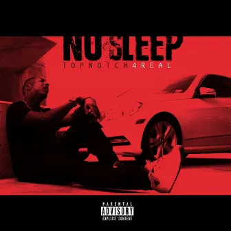 No Sleep by Topnotch4Real