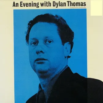 An Evening With Dylan Thomas by Dylan Thomas