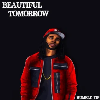 Beautiful Tomorrow by Humble Tip