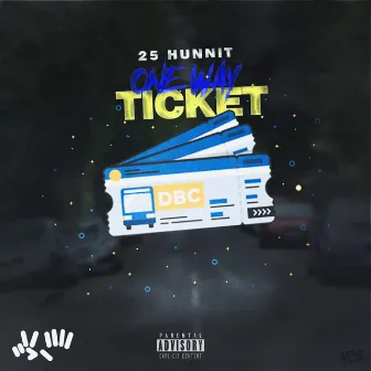 One Way Ticket by 25 Hunnit