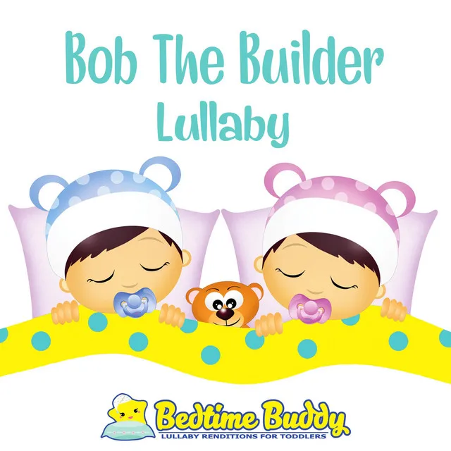 Bob the Builder (Lullaby)