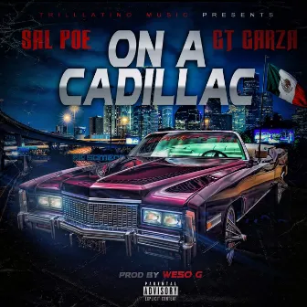 On A Cadillac (feat. GT Garza) by Sal Poe