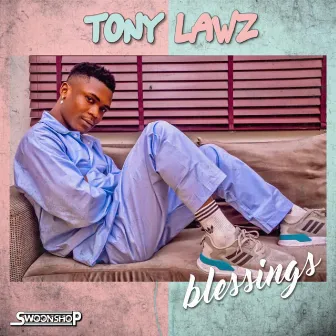 blessings by Tony Lawz