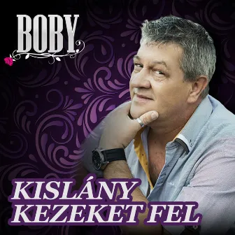 Kislány, kezeket fel by Boby