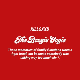 The Boogie Oogie by Killgxxd