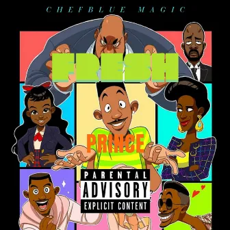 Fresh Prince by Chef Blue Magic