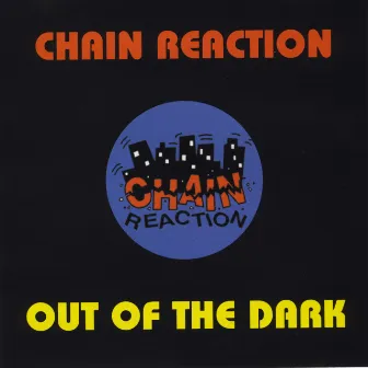 Out of the Dark by ChainReaction