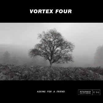 Asking for a Friend by Vortex Four