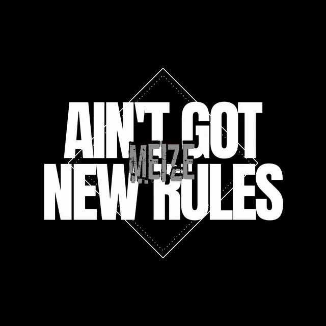 Ain't got new rules