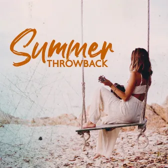 Summer Throwback: Nostalgic Ukulele Melodies, Ocean Waves, Beach Ambience by 