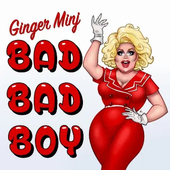 Bad, Bad Boy by Ginger Minj