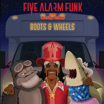 Boots & Wheels by Five Alarm Funk