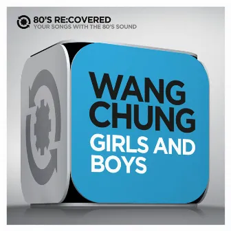 Girls and Boys by Wang Chung