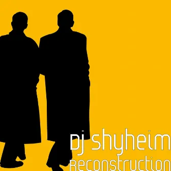 Reconstruction by DJ Shyheim