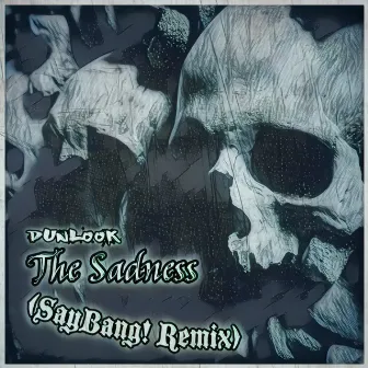 The Sadness (Remix) by SayBang!