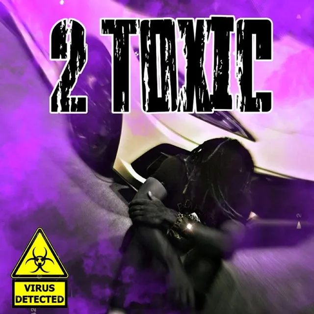 2 Toxic (Plus)