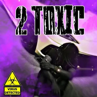 2 Toxic (Plus) by Kota