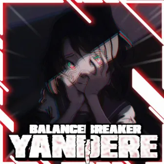 Yandere by BalanceBreaker