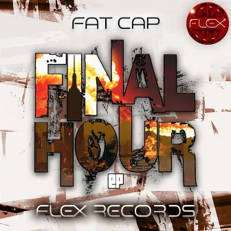 Final Hour by Fat Cap