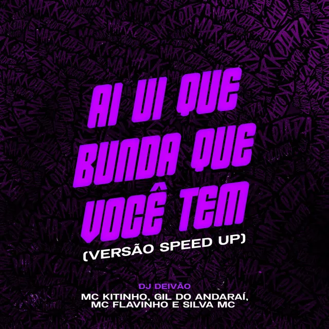 Ai Ui Que Bunda Que Você Tem (Versão Speed Up)