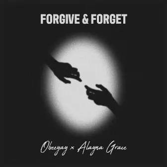 Forgive & Forget by Obeeyay