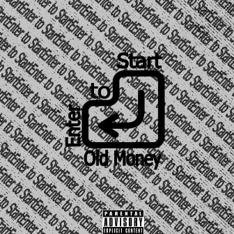 Enter to Start (prod. FI33X) by Old Money