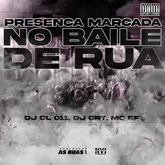 Presença Marcada no Baile de Rua by DJ CL 011