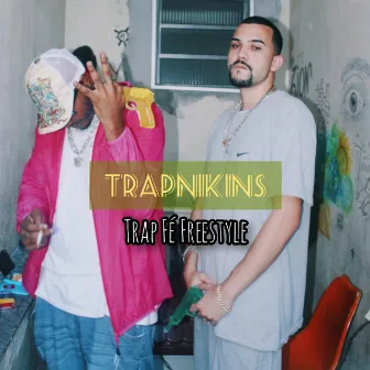 Trap Fé Freestyle by Trapnikins