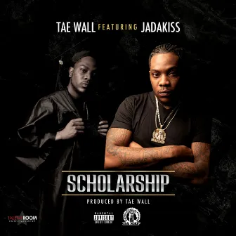 Scholarship (feat. Jadakiss) by Tae Wall