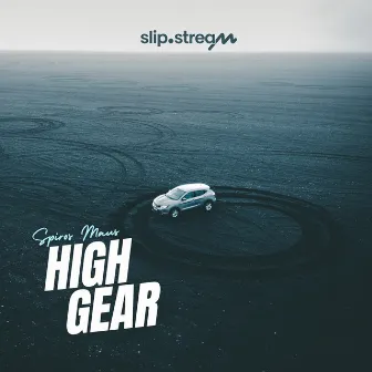 High Gear by Slip.stream