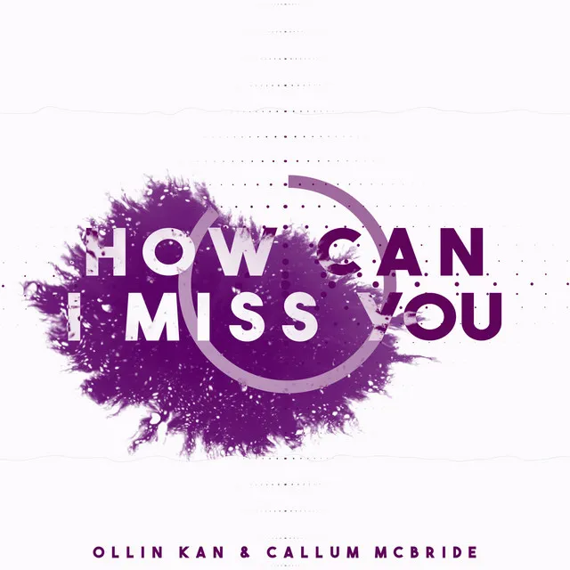 How Can I Miss You - Extended Mix