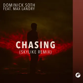 Chasing (Skylike Remix) by Dominick Soth