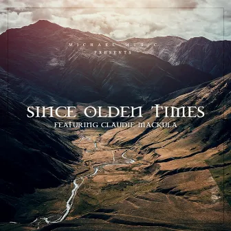 Since Olden Times by Michael Maas