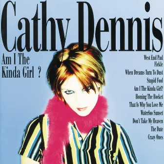 Am I The Kind Of Girl ? by Cathy Dennis