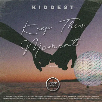 Keep This Moment by Kiddest