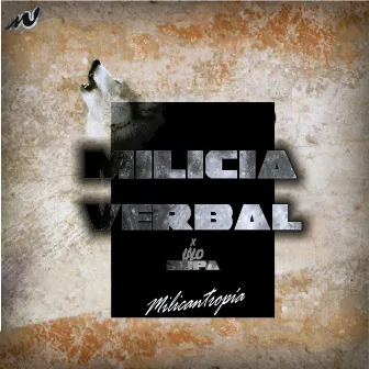 Milicantropía by Milicia Verbal