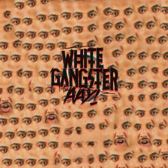 AAY by White Gangster