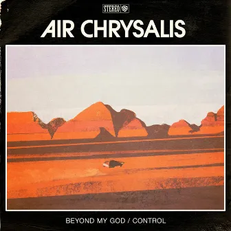 Beyond My God / Control by Air Chrysalis